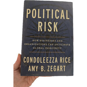 Political Risk Condoleezza Rice Amy Zegart Hardcover 1st Edition 1st Print
